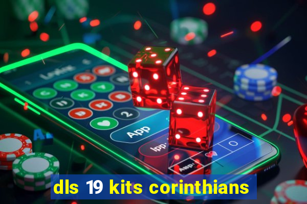 dls 19 kits corinthians